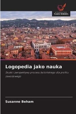Logopedia jako nauka by Susanne Beham (Polish) Paperback Book