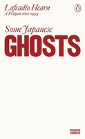 Lafcadio Hearn / Some Japanese Ghosts / 9780241746875
