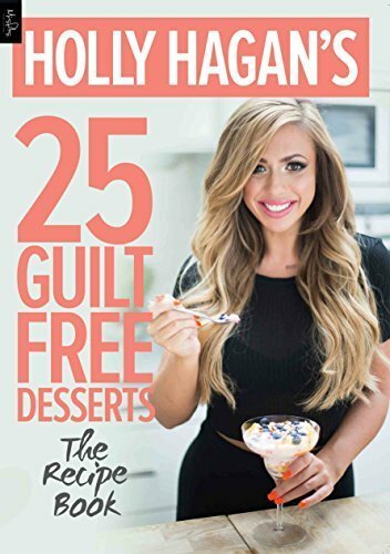Holly Hagan's 25 Guilt Free Deserts: The Recipe Book,Holly Hagan - Bild 1 von 1