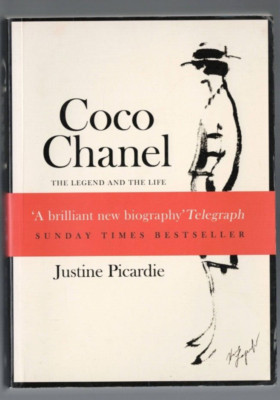 COCO CHANEL , THE LEGEND AND THE LIFE by JUSTINE PICARDIE , 2011