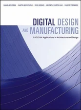 Digital Design and Manufacturing: CAD/CAM Applications in Architecture and...