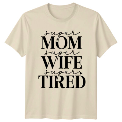 Lustiges T-Shirt Super Mama Frau müde Muttertag Grafik
