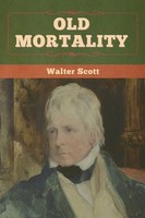 Walter Scott | Old Mortality | Taschenbuch | Englisch | Kartoniert / Broschiert