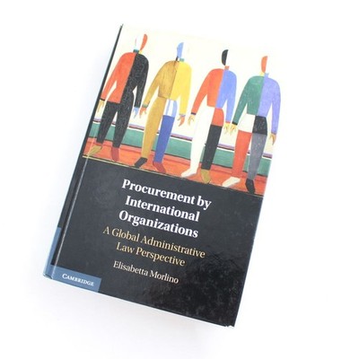 Procurement by International Organizations: A Global Administrative Law Perspect