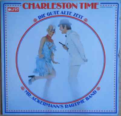 LP Mr. Ackermanns Ragtime Band Charleston Time - Die Gute Alte Zeit NEAR MINT