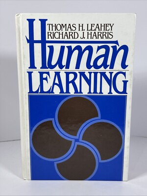 Human Learning ; by Richard Harris & Thomas Leahey - Hardcover Book - Psychology