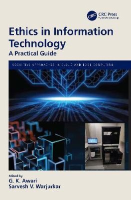 Ethics in Information Technology: A Practical Guide (Cognitive Approaches in