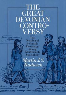 The Great Devonian Controversy: The Shaping of Scientific Knowledge among...