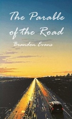 Brandon Evans The Parable of the Road (Hardback)