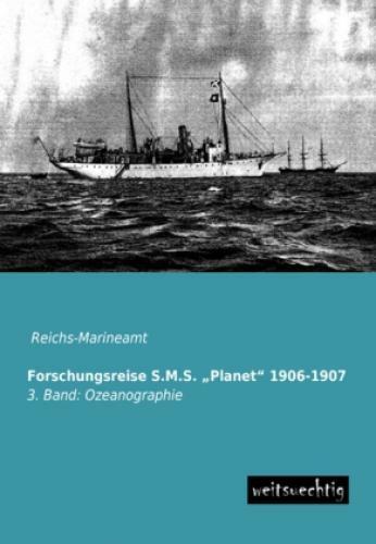 Thumbnail - Forschungsreise S.m.s. Planet 1906-1907. Bd.3 Ozeanographie.