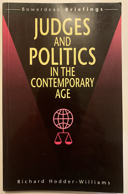 Judges and Politics in the Contemporary Age by Richard Hodder-Williams ...