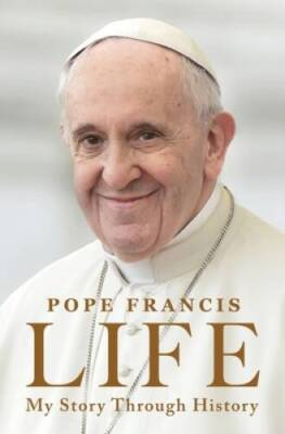 #ad Life: My Story Through History Hardcover By Pope Francis VERY GOOD $4.33