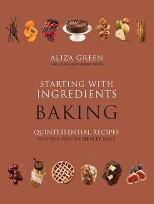 Starting with Ingredients: Baking: Qui..., Green, Aliza
