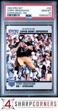 1990 PRO SET SUPER BOWL 160 #32 TERRY BRADSHAW STEELERS HOF PSA 10
