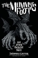 The Mummy's Foot And Other Fantastic Tales ThéOphile Gautier Taschenbuch 2018