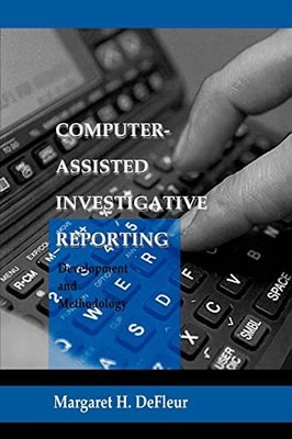 Computergestützte investigative Berichterstattung: Entwicklung und Methodik