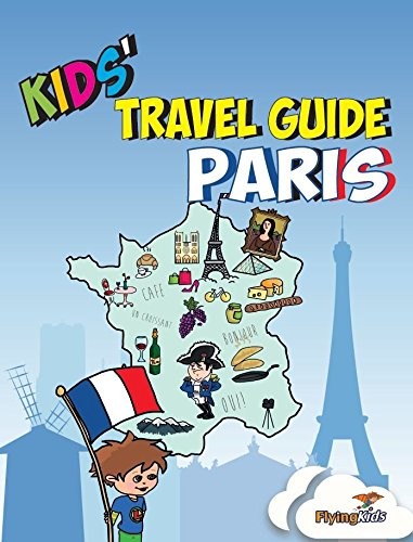 Kids' Travel Guide - Paris: The fun way to discover Paris - espe