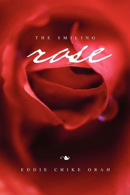 The Smiling Rose Eddie Chike Orah Taschenbuch Kartoniert / Broschiert Englisch