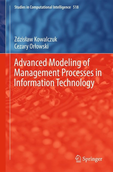 Advanced Modeling Of Management Processes In Information Technology Zdzislaw Kow-image