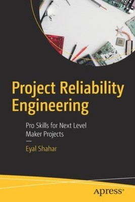Project Reliability Engineering: Pro Skills For Next Level M...