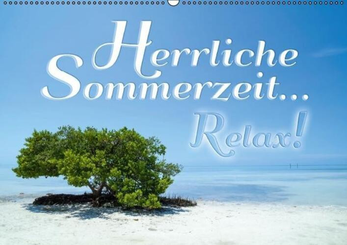 Herrliche Sommerzeit... Relax! / Geburtstagskalender (Wandkalender... - Melanie Viola