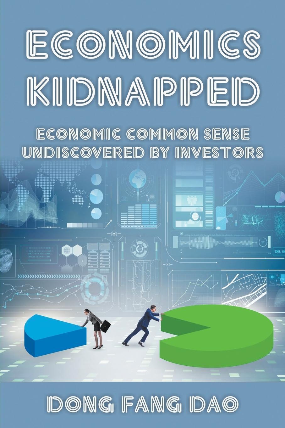 Thumbnail - Economics Kidnapped | Dong Fang Dao | Taschenbuch | Paperback |