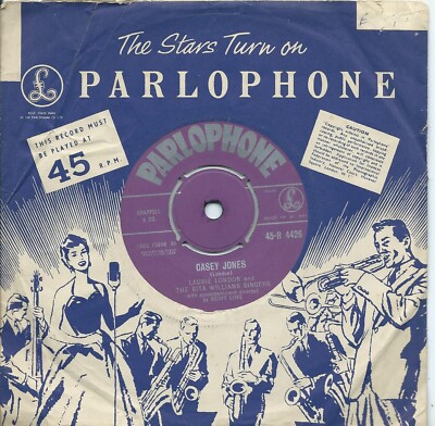 Laurie London:Casey Jones/I gotta robe:UK Parlophone:1958