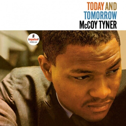 米LP McCoy Tyner Today And Tomorrow 00602458355093 Impulse! /00400 MCCOY TYNER Today And Tomorrow LP NEW VINYL Impulse! reissue
