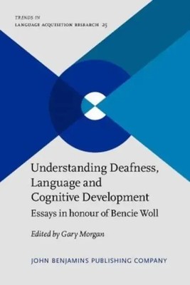 Understanding Deafness, Language and Cognitive Development | Gary Morgan | Buch