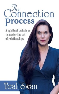 Teal Swan The Connection Process (Taschenbuch)