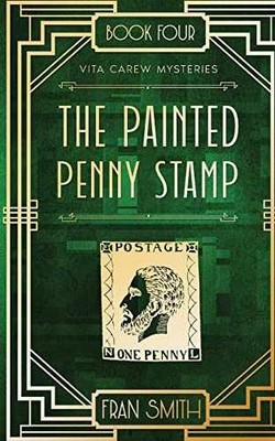 The Painted Penny Stamp: Vita Carew - Paperback, by Smith Fran - Very Good