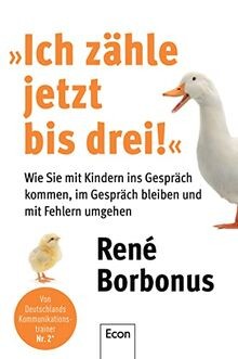 »Ich zähle jetzt bis drei!«: Wie Sie mit Kindern in... | Buch | Zustand sehr gut