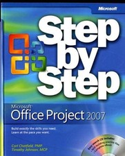 Microsoft Office Project 2007 Step by Step Timothy, Chatfield, Ca