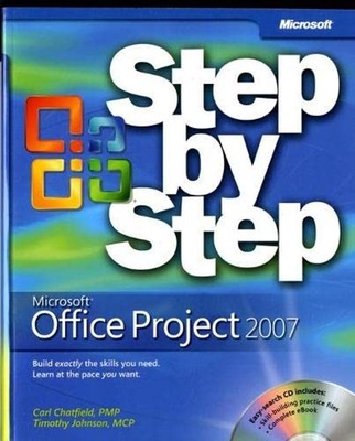 Microsoft Office Project 2007 Step by Step Timothy, Chatfield, Ca