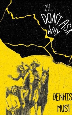 Dennis Must OH, DON'T ASK WHY (Taschenbuch)