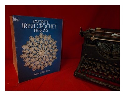 WEISS, RITA Favorite Irish crochet designs / herausgegeben von Rita Weiss 198...