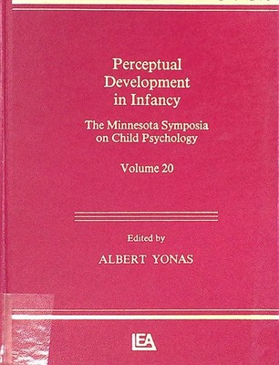 Perceptual Development in Infancy The Minnesota Symposia on Child Psychology, Vo