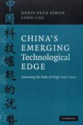China's Emerging Technological Edge Assessing the Role of High-End Talent Simon