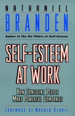 Self Esteem at Work: How Confident People Make Powerful Companies