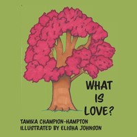 Tamika Champion-Hampton | What Is Love? | Taschenbuch | Englisch (2018)
