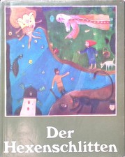 Der Hexenschlitten : litauische Märchen. Hussel, Horst: