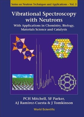 Vibrational Spectroscopy With Neutrons - With Applications In... - 9789812560131