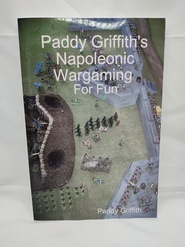 Paddy Griffiths Napoleonic Wargaming For Fun Book
