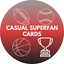 casual_superfan_cards