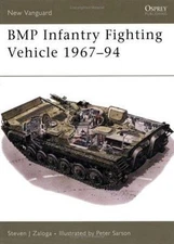 BMP Infantry Fighting Vehicle 1967–94 (New Vanguard, 12), Zaloga, Steven J., Goo