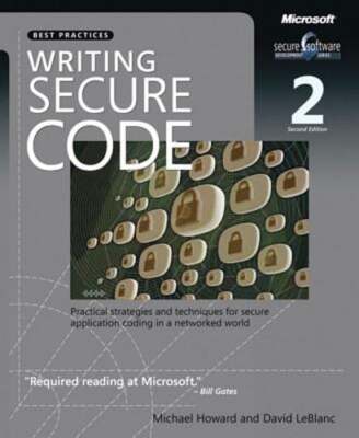 Writing Secure Code: Practical Strategies and Proven Techniques for Building