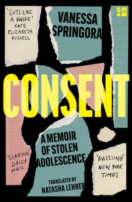 Consent: A Memoir of Stolen Adolescence - Paperback By Springora, Vanessa - GOOD