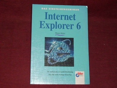 Kobert, Thomas Internet Explorer 6. Das Einsteigerseminar