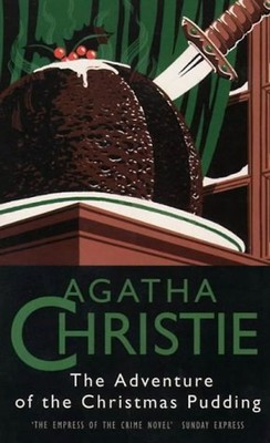 The Adventures of the Christmas Pudding. ( Hercule Poirot) (The Christie Collect