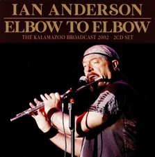 Ian Anderson: Elbow to Elbow: The Kalamazoo Broadcast 2 x CDs freepost